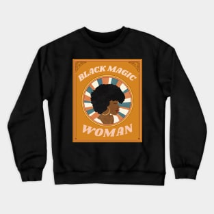 Black Magic Woman (retro empowered woman) Crewneck Sweatshirt